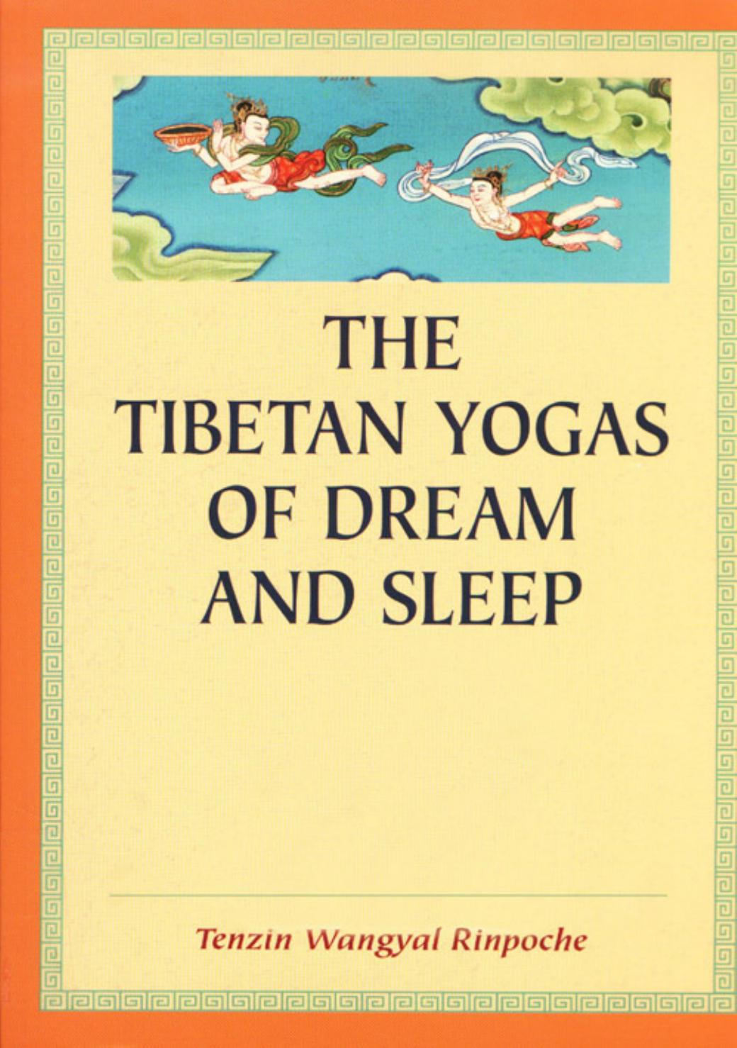 The Tibetan Yogas of Dream and Sleep by Unknown