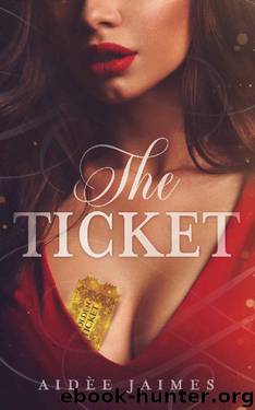 The Ticket (The Affair Duet Book 1) by Aidèe Jaimes