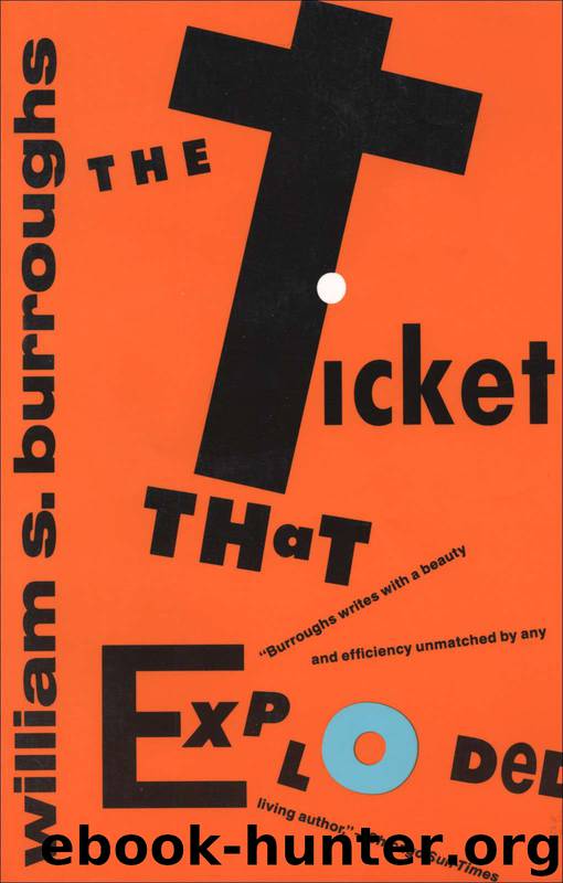 The Ticket That Exploded (Burroughs, William S.) by Burroughs William S