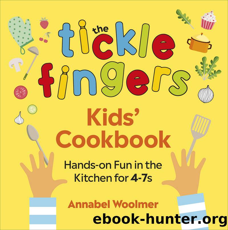 The Tickle Fingers Kids' Cookbook by Annabel Woolmer