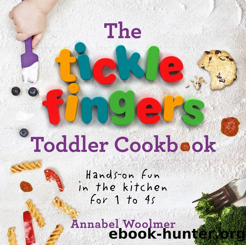 The Tickle Fingers Toddler Cookbook by Annabel Woolmer