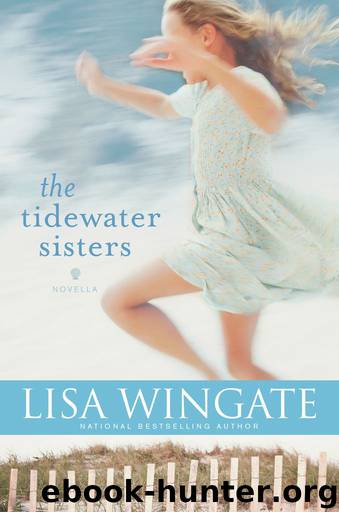 The Tidewater Sisters: Postlude to The Prayer Box by Lisa Wingate