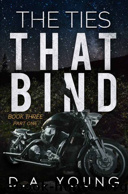 The Ties That Bind 3 by D A Young