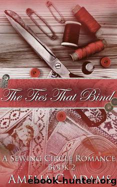 The Ties That Bind by Amelia C. Adams