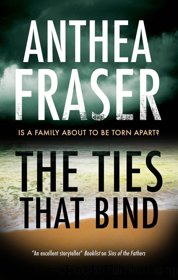 The Ties That Bind by Anthea Fraser