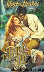 The Tiger Lily by Shirlee Busbee