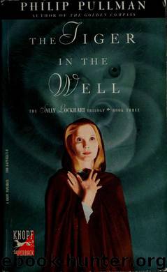 The Tiger in the Well (Sally Lockhart) by Philip Pullman & Anton Lesser