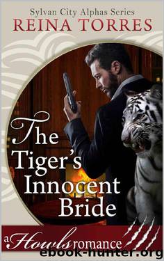 The Tiger's Innocent Bride: Howls Romance (Sylvan City Alphas Book 1) by Reina Torres