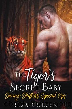 The Tiger's Secret Baby (Savage Shifters Special Ops Book 4) by Lisa Cullen