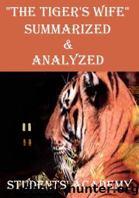 The Tiger's Wife" Summarized & Analyzed by Students' Academy