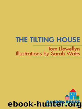 The Tilting House by Tom Llewellyn