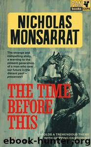 The Time Before This by Nicholas Monsarrat