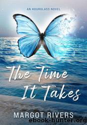 The Time It Takes by Margot Rivers