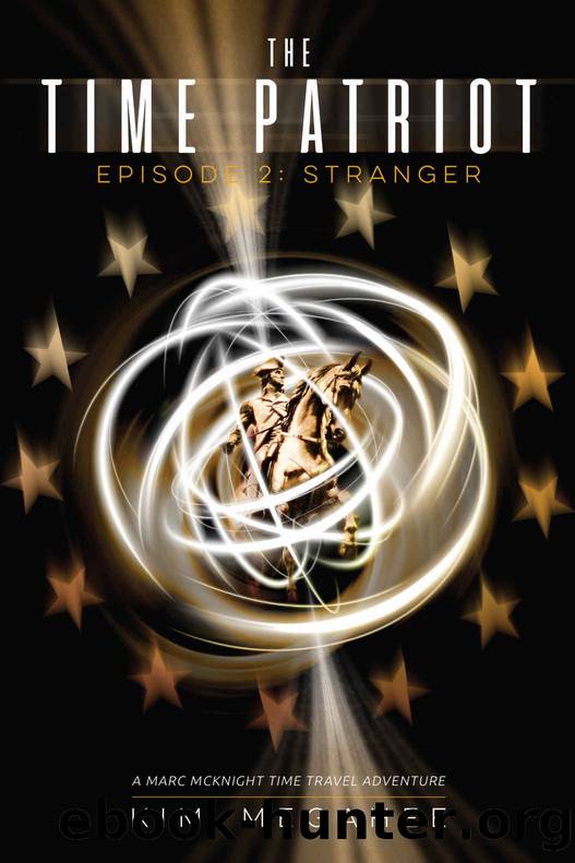 The Time Patriot: Episode Two - Stranger by Kim Megahee