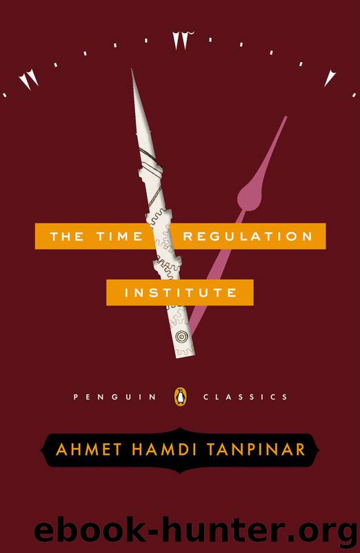 The Time Regulation Institute by Ahmet Hamdi Tanpinar
