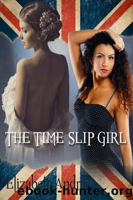 The Time Slip Girl by Elizabeth Andre