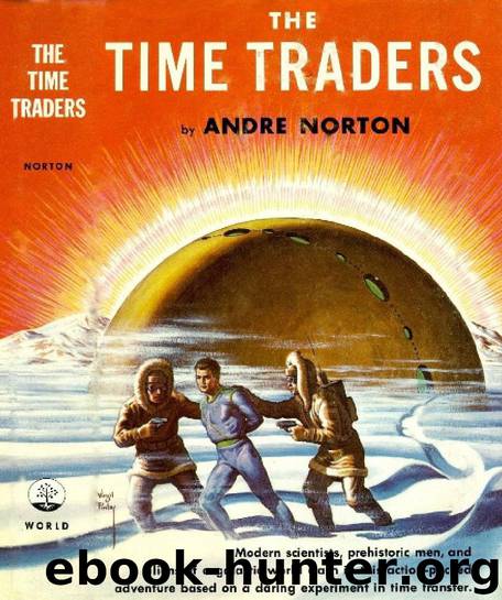 The Time Traders by Andre Norton