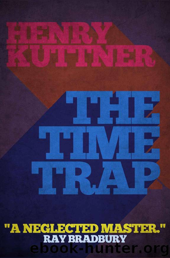 The Time Trap by Henry Kuttner