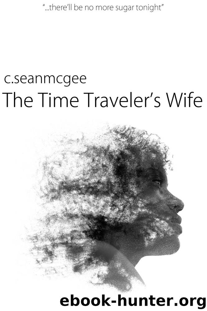The Time Traveler's Wife by C. Sean McGee