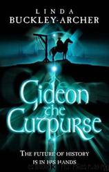 The Time Travelers (aka Gideon the Cutpurse) by Linda Buckley-Archer