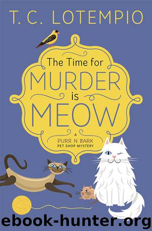 The Time for Murder is Meow by T. C. LoTempio