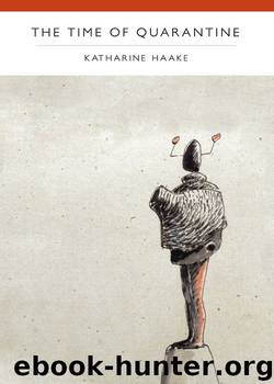 The Time of Quarantine by Katharine Haake
