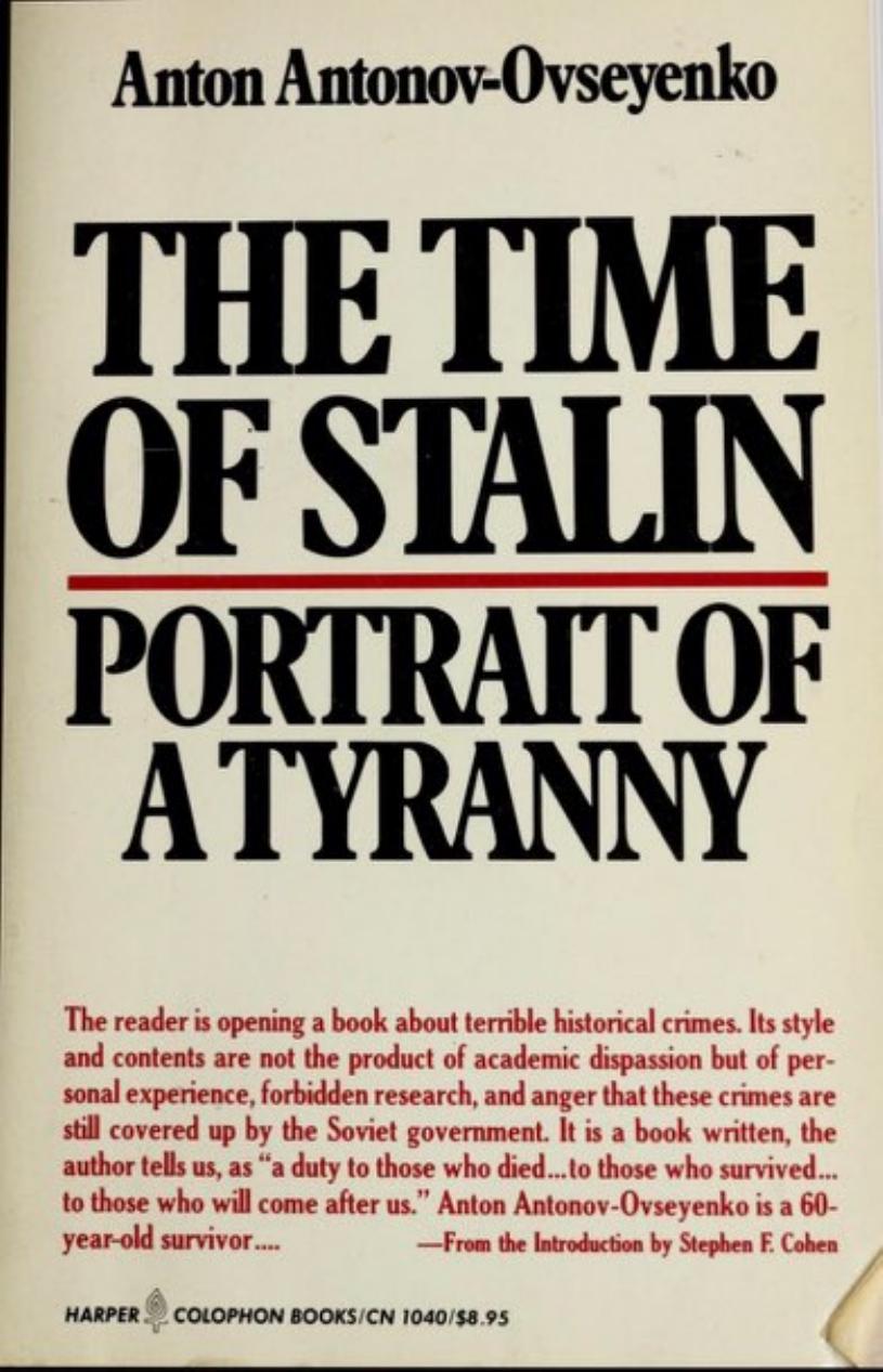 The Time of Stalin: A Portrait of Tyranny by Anton Antonov-Ovseyenko