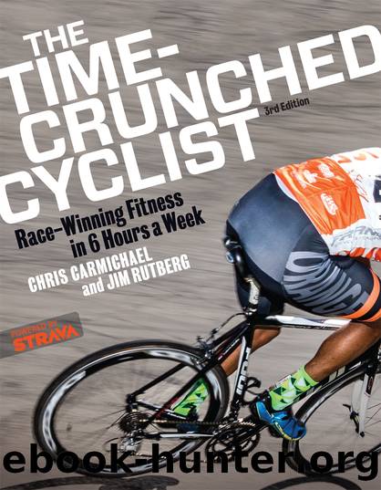 The Time-Crunched Cyclist, 3rd Edition by Chris Carmichael & Jim Rutberg