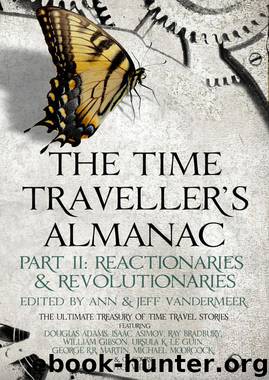 The Time-Traveller’s Almanac Part II: Reactionaries & Revolutionaries by Ann & Jeff Vandermeer