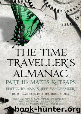 The Time-Traveller’s Almanac Part III: Mazes & Traps by Ann & Jeff Vandermeer