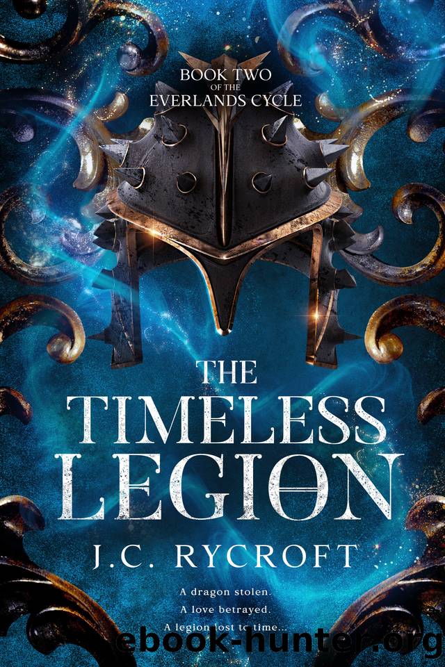 The Timeless Legion: The Everlands Cycle Book 2 by J.C. Rycroft