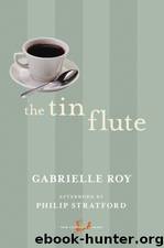 The Tin Flute by Gabrielle Roy