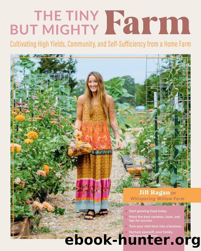 The Tiny But Mighty Farm by Jill Ragan