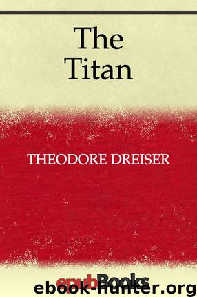 The Titan by Theodore Dreiser