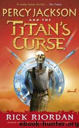 The Titan's Curse (pjato-3) by Rick Riordan