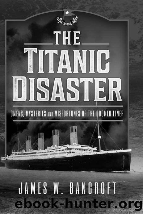 The Titanic Disaster by James W Bancroft