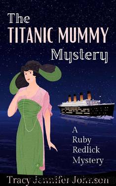 The Titanic Mummy Mystery (Demimondaine Detective Agency) by Tracy Jennifer Johnson