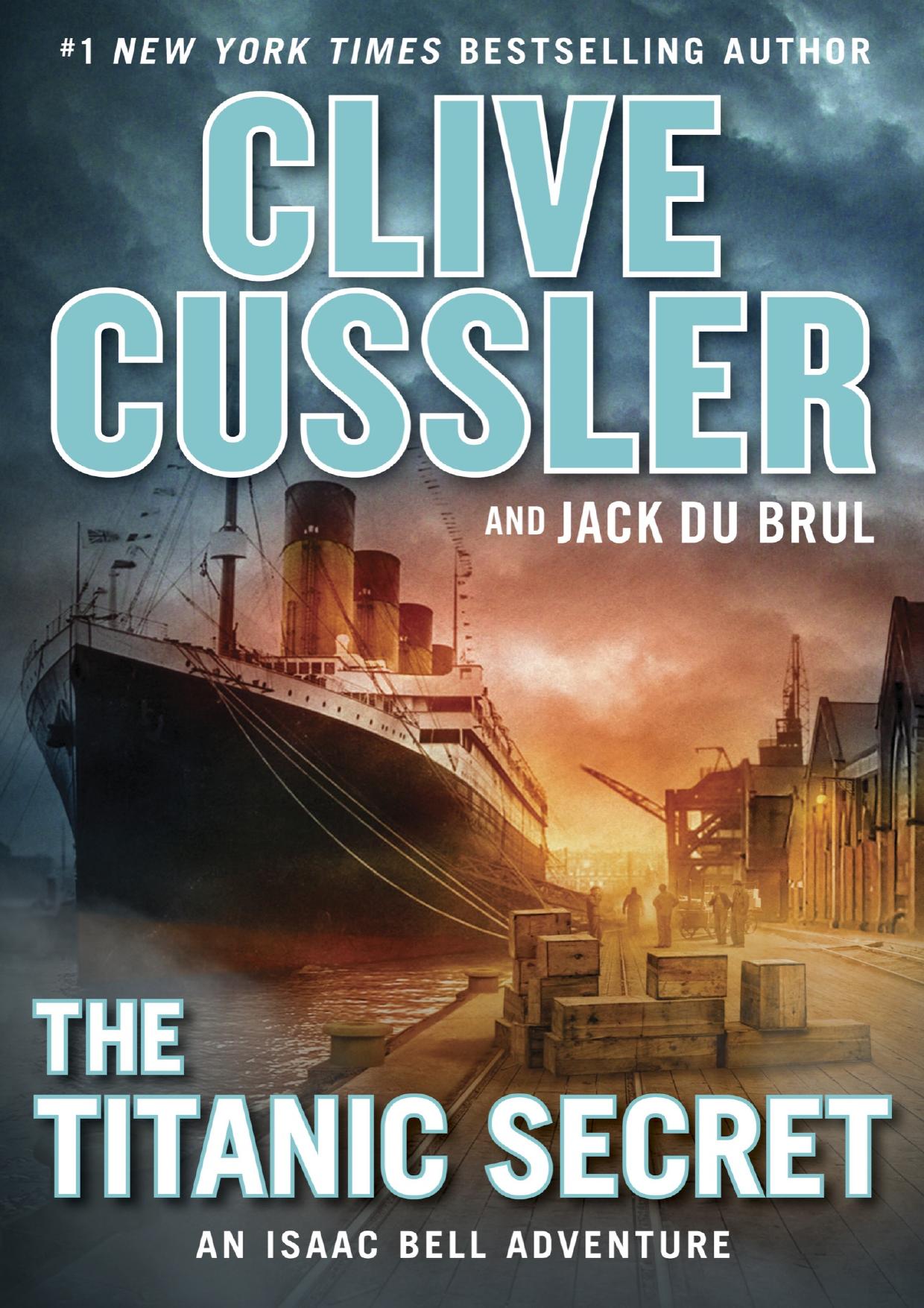 The Titanic Secret by Clive Cussler & Jack Du Brul