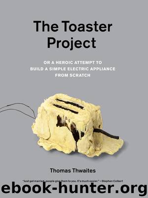 The Toaster Project by Thomas Thwaites