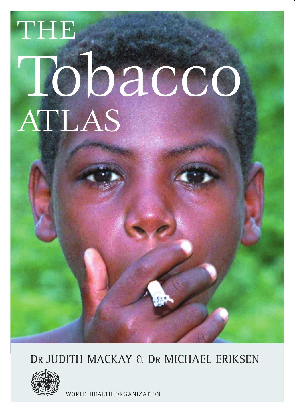 The Tobacco Atlas by Judith MacKay Michael P. Eriksen