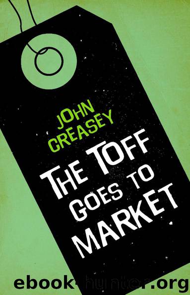 The Toff Goes To Market by John Creasey