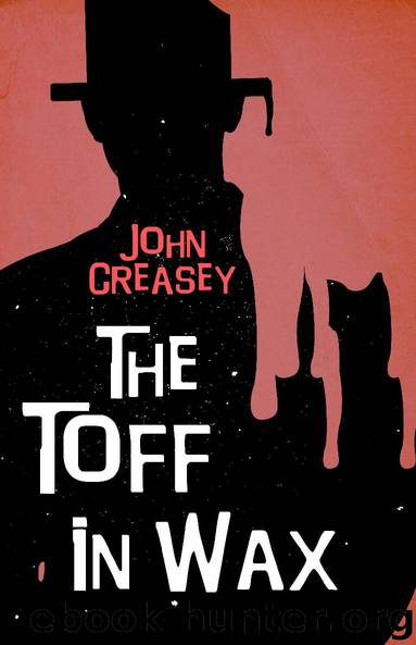 The Toff In Wax by John Creasey