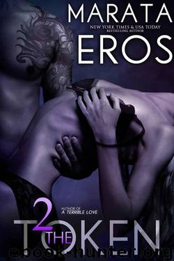 The Token 2 (New Adult Dark Romance) by Eros Marata