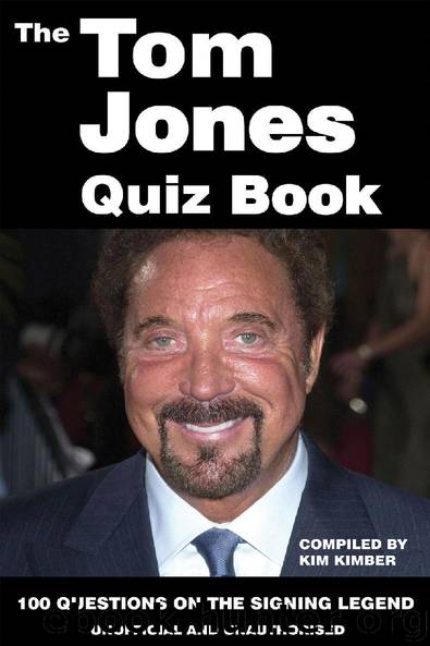 The Tom Jones Quiz Book by Kim Kimber