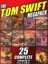 The Tom Swift Megapack by Victor Appleton