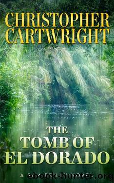 The Tomb of El Dorado (Sam Reilly Book 18) by Christopher Cartwright