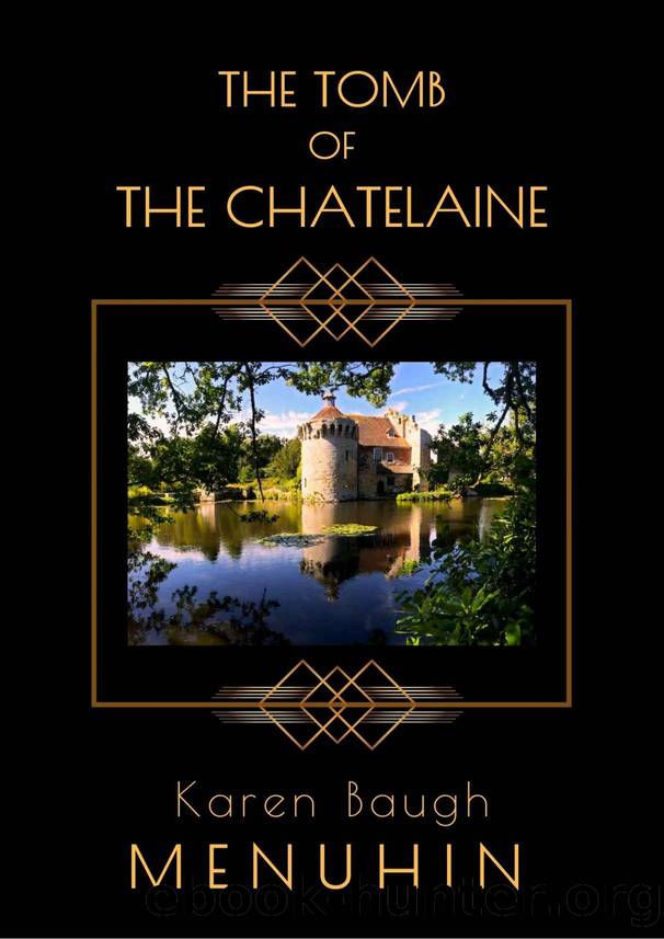 The Tomb of the Chatelaine: A 1920s Country House Murder Mystery (Heathcliff Lennox Book 6) by Karen Baugh Menuhin