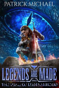 The Tome of Brotherhood (Legends Are Made Book 2) by Patrick Michael
