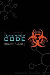 The Tomorrow Code by Brian Falkner