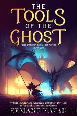 The Tools of the Ghost: An Urban Fantasy Novel - Book One: In the Path of the Ghost by Hemant Nayak